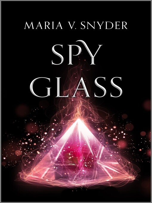 Title details for Spy Glass by Maria V. Snyder - Available